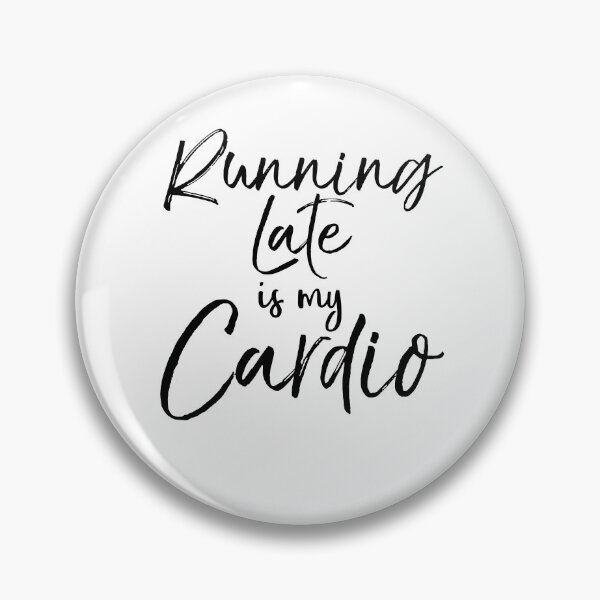 Item preview, Running Late is My Cardio Cute Yoga Quote designed and sold by TNDesignStudio.