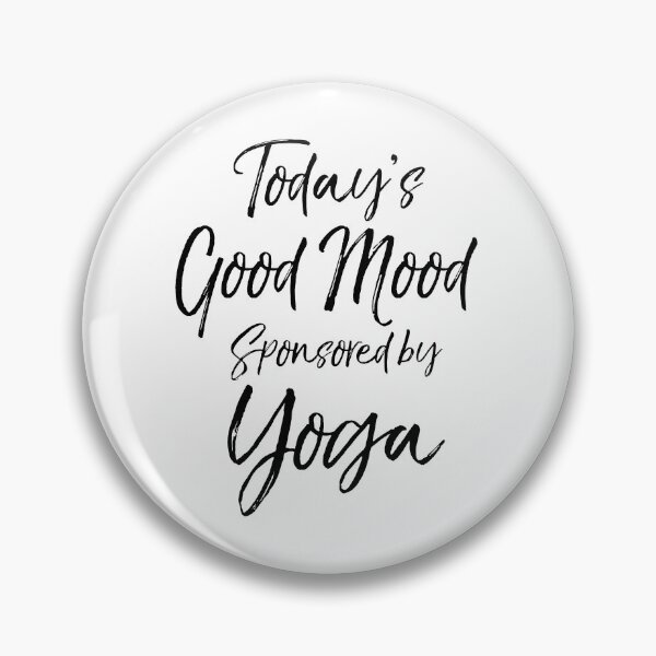 Item preview, Today's Good Mood Sponsored by Yoga Cute Yoga Quote designed and sold by TNDesignStudio.