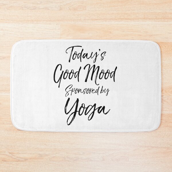 Item preview, Today's Good Mood Sponsored by Yoga Cute Yoga Quote designed and sold by TNDesignStudio.