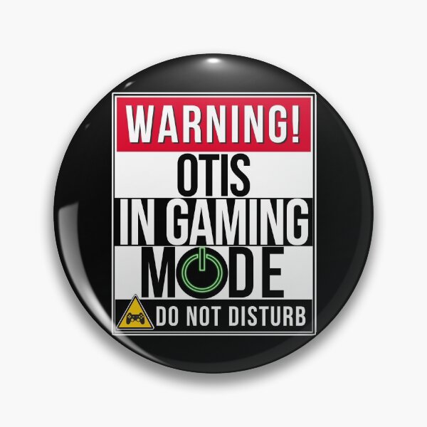 Item preview,  Warning Otis In Gaming Mode - Funny Gamer Gift For Otis designed and sold by Bontini.