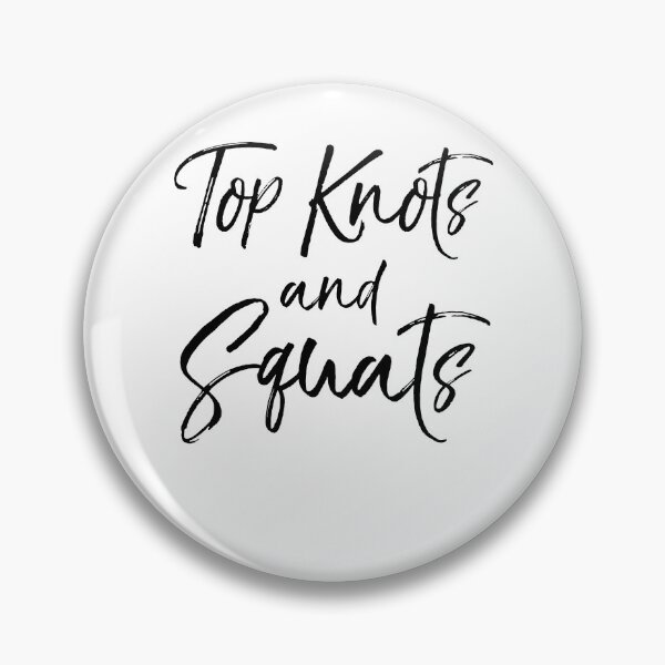 Artikelvorschau, Top Knots and Squats Funny Workout Quote entworfen und verkauft von TNDesignStudio.