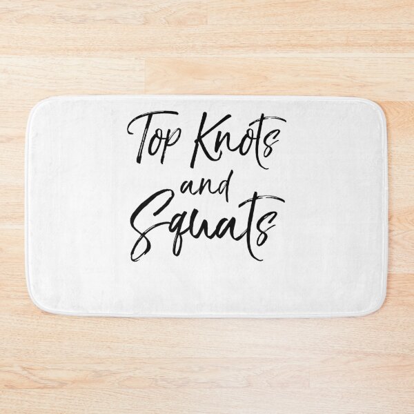 Item preview, Top Knots and Squats Funny Workout Quote designed and sold by TNDesignStudio.