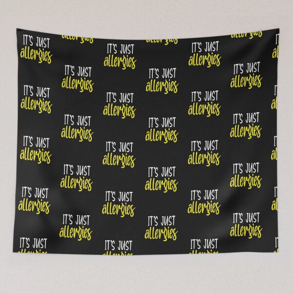 Item preview, It's Just Allergies Funny gift idea for men women or kids designed and sold by BRtisticDesigns.