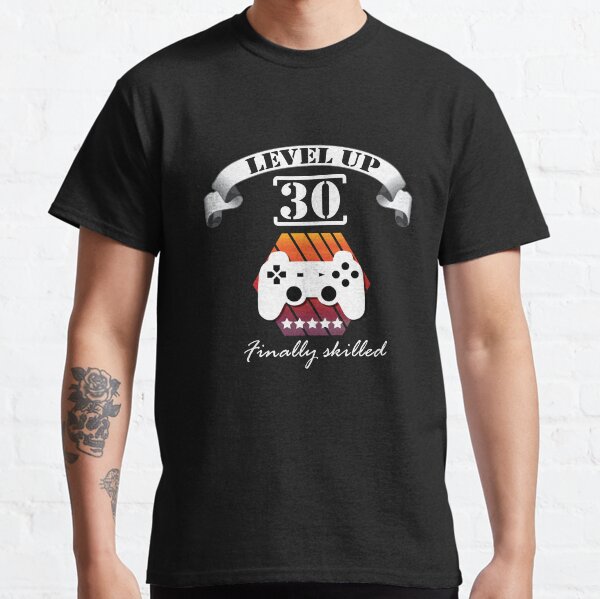 Item preview, Level 30 - 30th birthday, finally skilled designed and sold by Cutebutfunny.