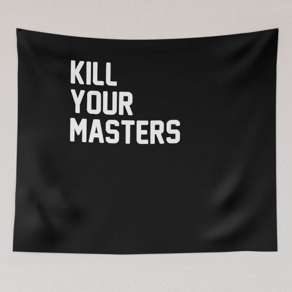 Item preview, Kill Your Masters Shirt designed and sold by ART ilo.