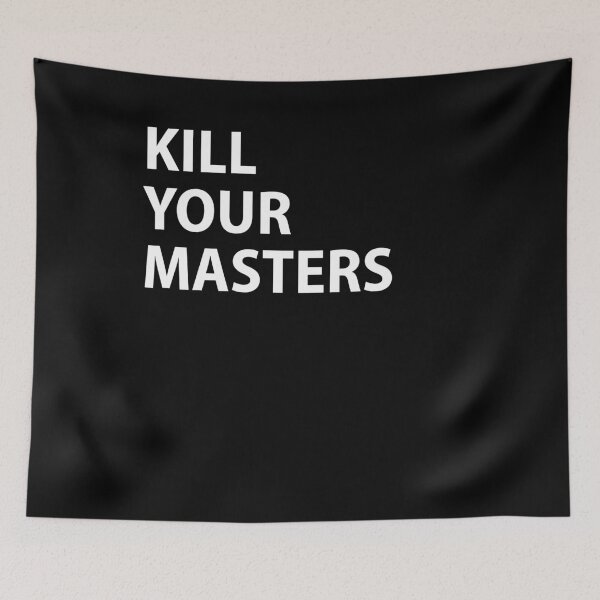 Item preview, Kill Your Masters Shirt designed and sold by ART ilo.