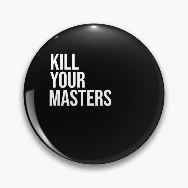 Item preview, Kill Your Masters Shirt designed and sold by ART ilo.