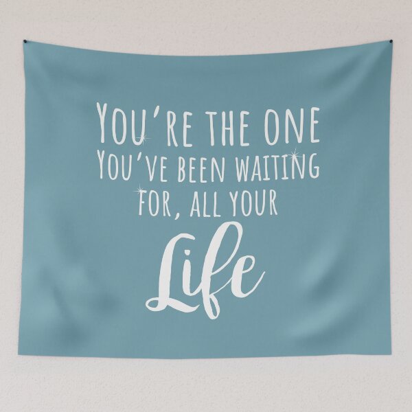 Item preview, You're the one you've been waiting for all your life, Frozen Quote, Frozen 2, Elsa Frozen designed and sold by Marouk.