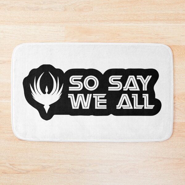 Item preview, Battlestar Galactica - So Say We All designed and sold by Daljo.
