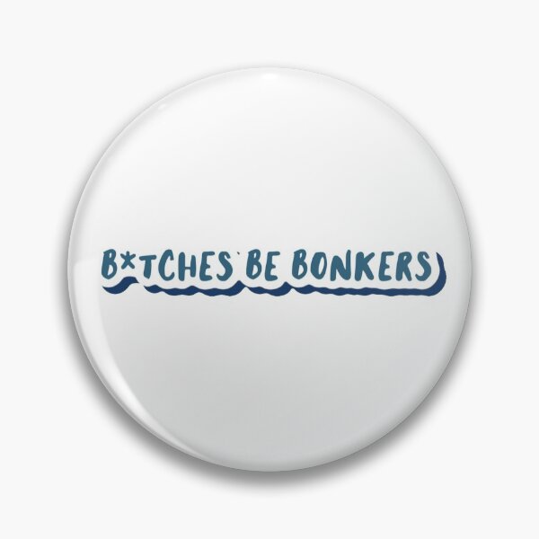 Item preview, b*tches be bonkers designed and sold by claysus.