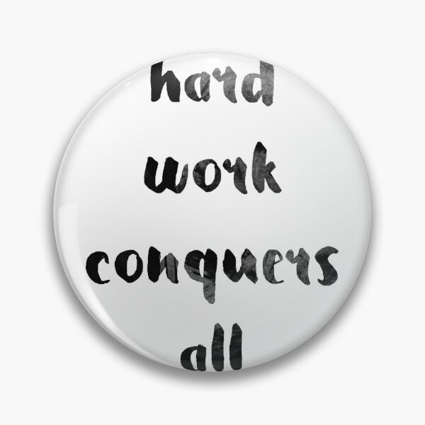 Item preview, Hard work conquers all designed and sold by adiosmillet.