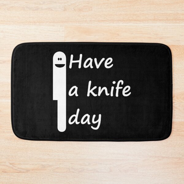 Item preview, Have A Knife Day designed and sold by Good-Looking Corpse.