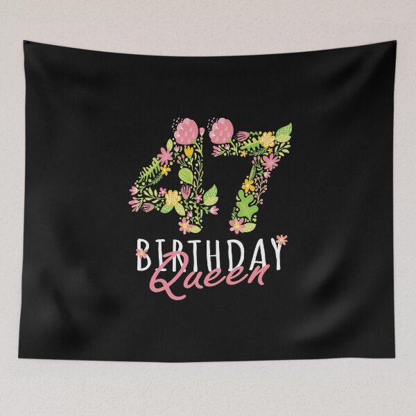 Item preview, 47th Birthday Queen 47 Years Old Woman Floral B-day Theme print designed and sold by Grabitees.