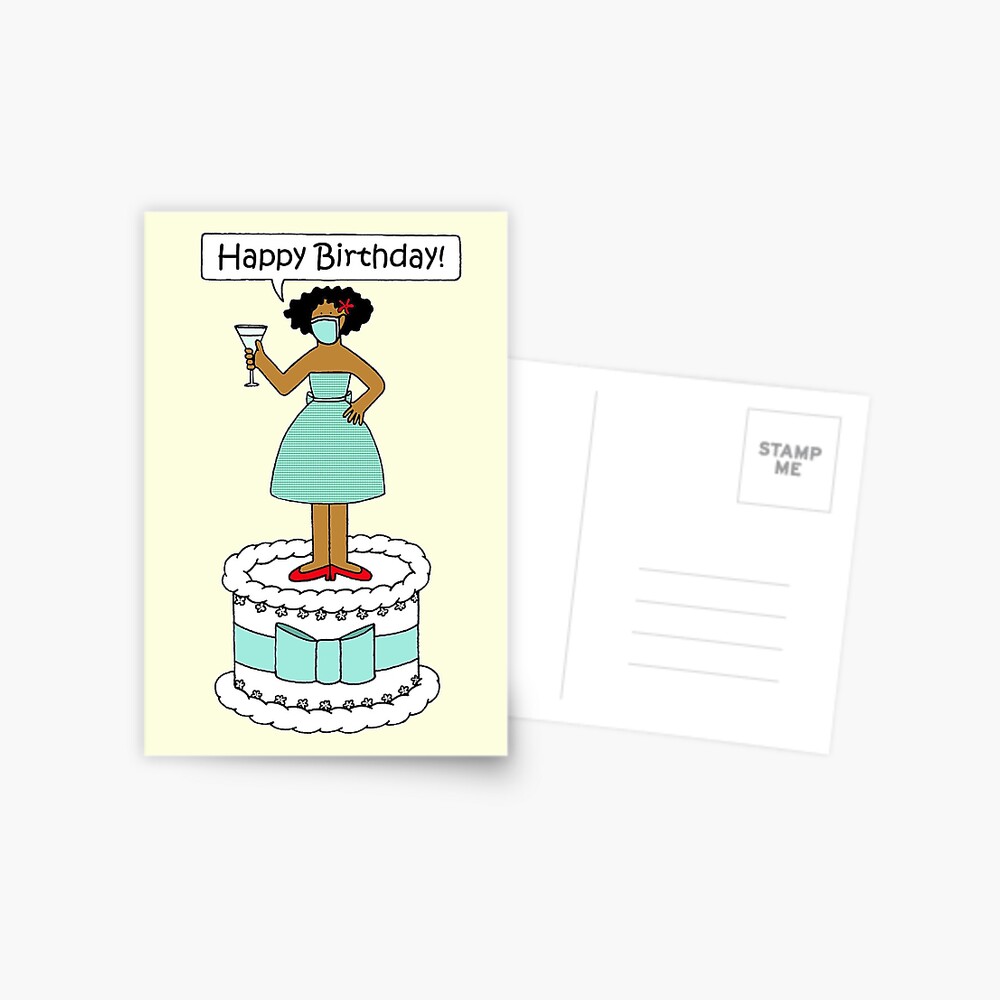 Carte De Vœux Joyeux Anniversaire Covid 19 Cartoon African American Lady In Face Mask Par Katetaylor Redbubble