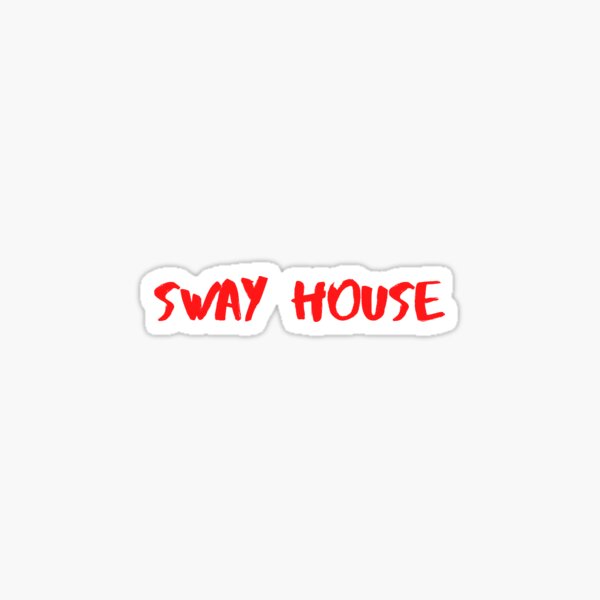 "Sway house" Sticker for Sale by ArtemiyArt Redbubble