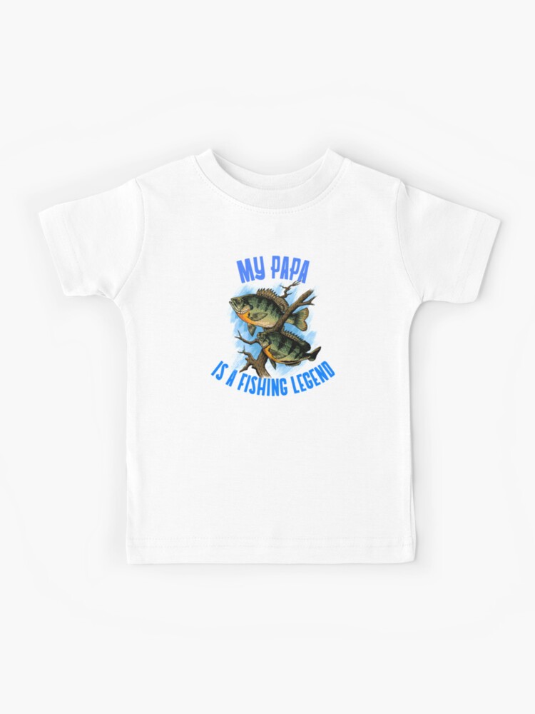 Funny Fishing Father - My Dad Is Fishing Legend design Kids T-Shirt for  Sale by jakehughes2015
