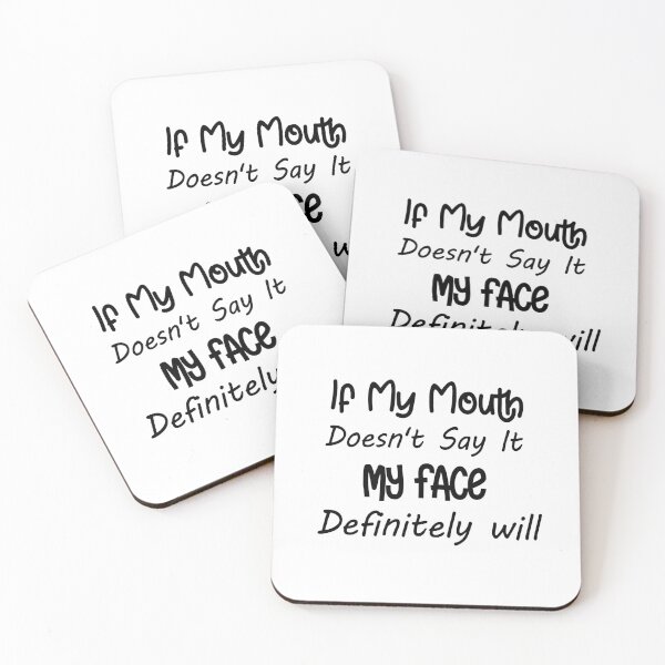 Item preview, If My Mouth Doesn't Say It My Face Definitely, Funny Quotes, Sarcastic Shirts designed and sold by Smart Side.