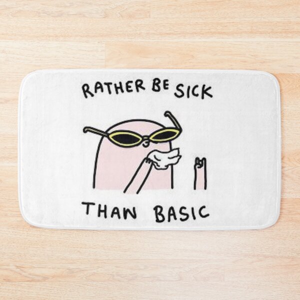 Item preview, a funny basic quote designed and sold by Pandabearrz0.