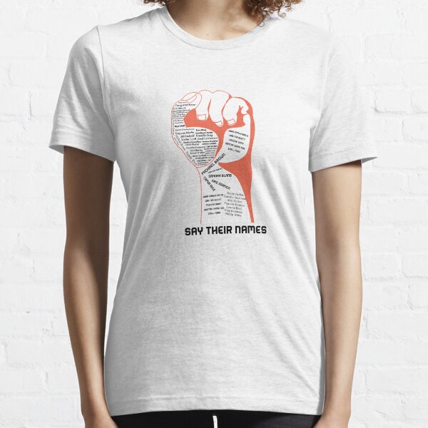 Say Their Names Essential T-Shirt