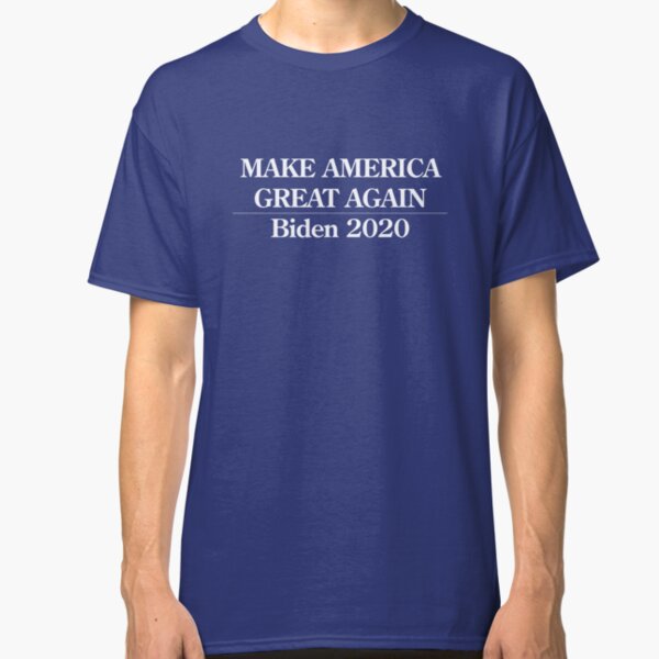 Make America Great Again - Vote Biden 2020 Classic T-Shirt