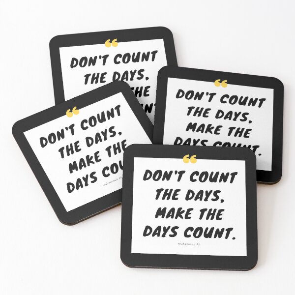 Item preview, Don't count the days, make the days count. - Muhammed Ali designed and sold by EnlightParis.