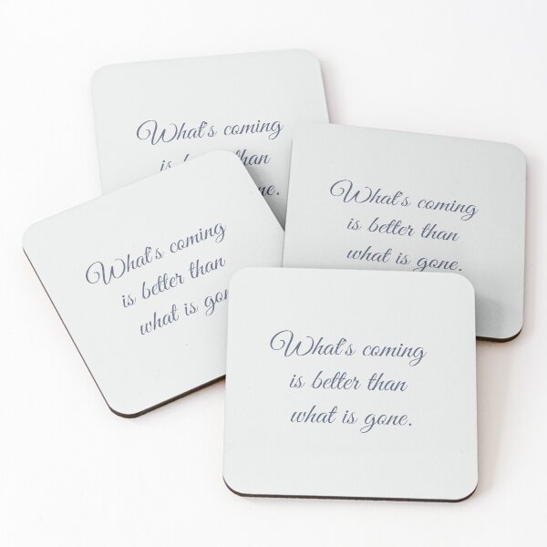 Item preview, What's coming is better than what is gone. designed and sold by EnlightParis.