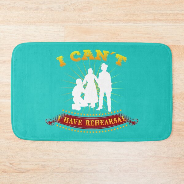 Item preview, Funny Theatre Gift " I Can't I Have Rehearsal " designed and sold by kammoe.