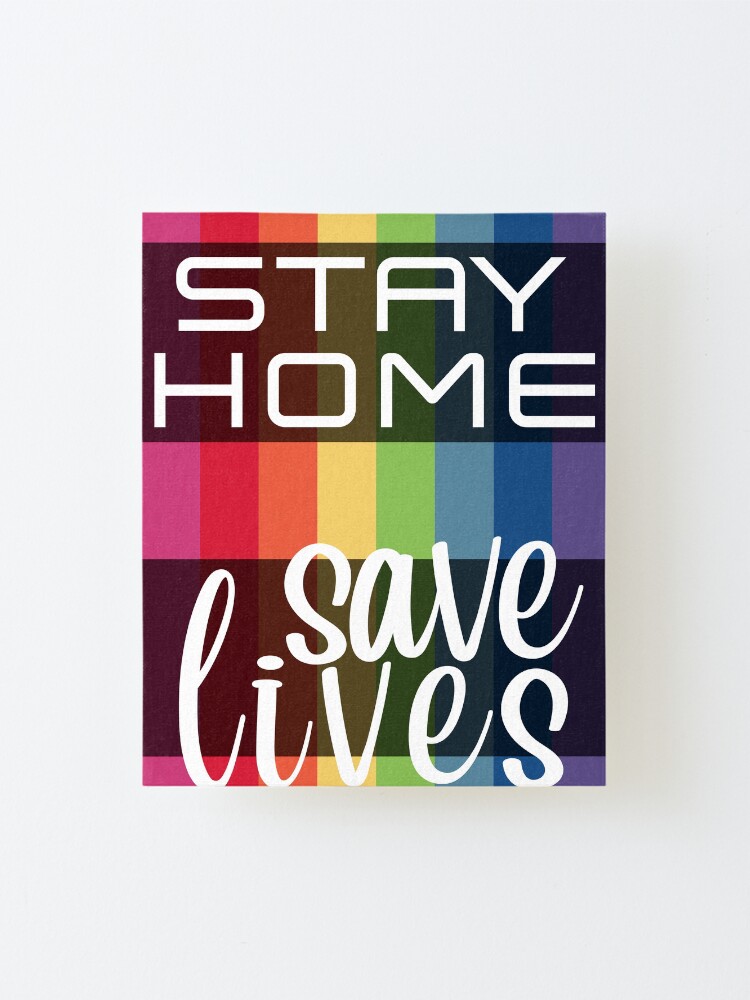 Alternate view of Stay Home. Save Lives. Mounted Print