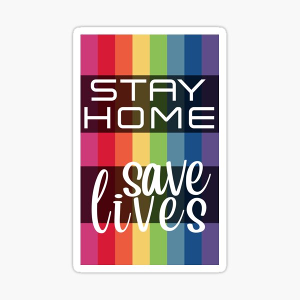 Stay Home. Save Lives. Sticker