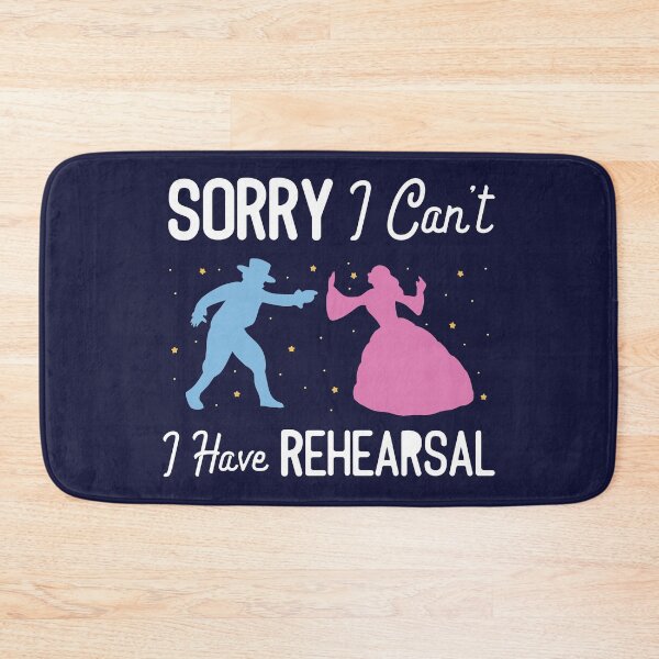 Item preview, Funny Theatre Gift " I Can't I Have Rehearsal " designed and sold by kammoe.