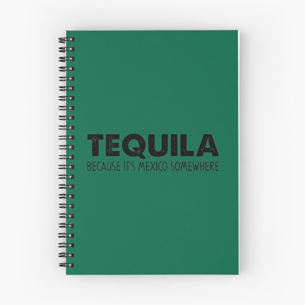 Item preview, Tequila Because It's Mexico Somewhere designed and sold by goodspy.