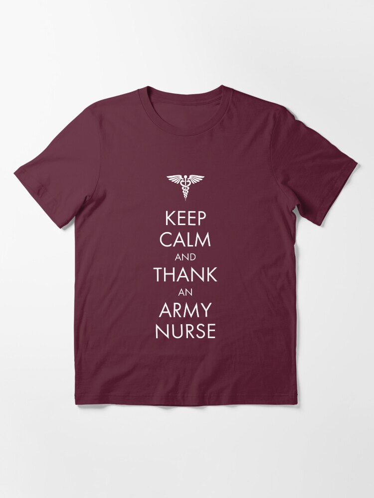 Alternate view of Keep Calm and Thank an Army Nurse Essential T-Shirt