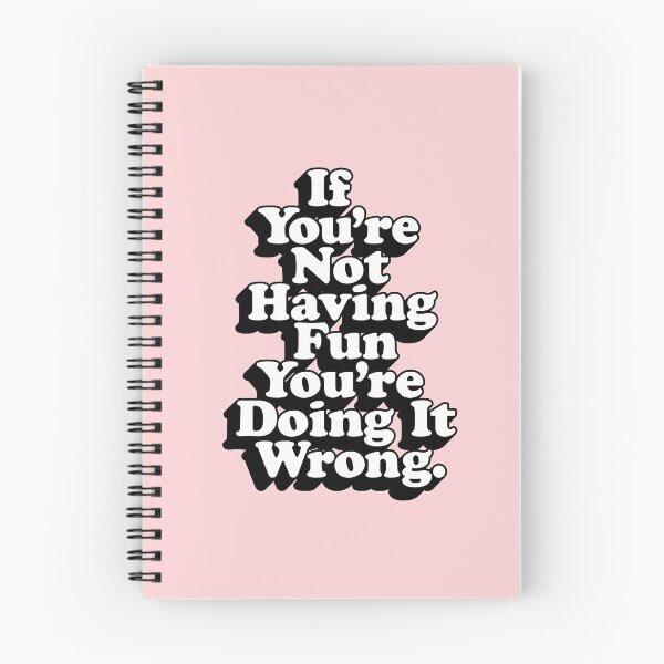 Item preview, If You’re Not Having Fun You’re Doing It Wrong designed and sold by MotivatedType.