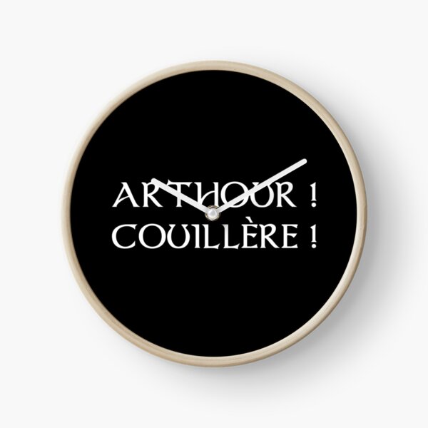Kaamelott - Arthour couillette! Clock