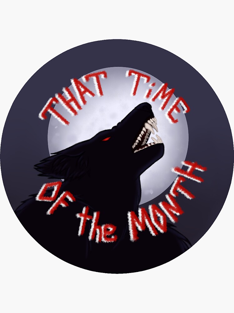 That Time of the Month by ToddHollow