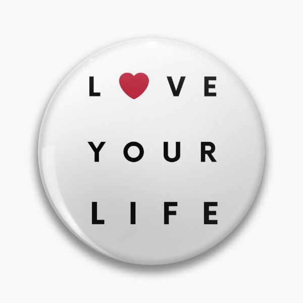 Item preview, Love Your Life designed and sold by clounewcomb.