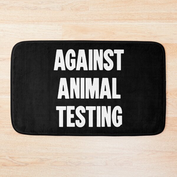 Item preview, Against Animal Testing designed and sold by Good-Looking Corpse.