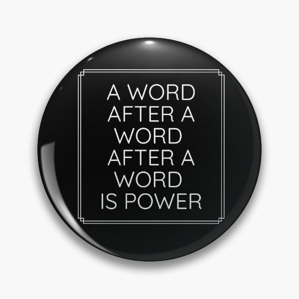 Item preview, A word after a word after a word is power. — Margaret Atwood designed and sold by EnlightParis.