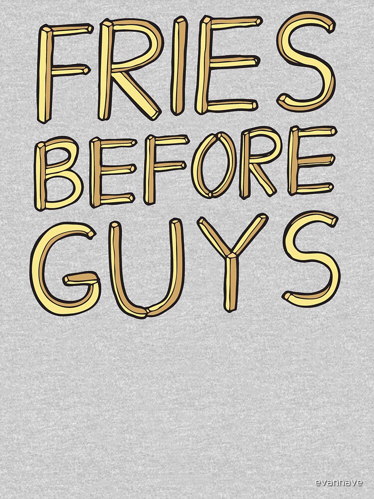 Thumbnail 7 of 7, Classic T-Shirt, Fries Before Guys designed and sold by evannave.