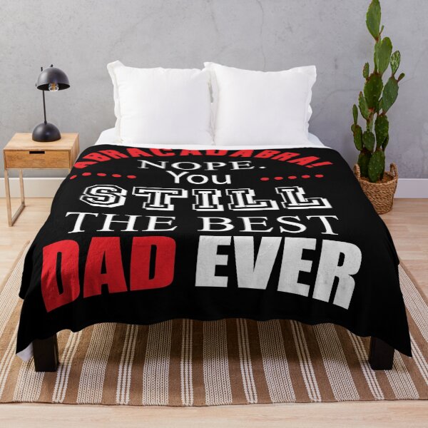 Item preview, Abracadabra Nope. You're still THE BEST DAD designed and sold by achrworld.
