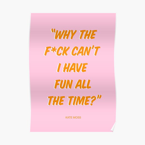 Kate Moss Quote Graphic | Pink & Orange Poster