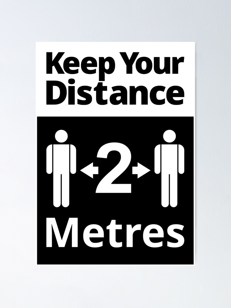 Distancing Sign - Your Distance 2 metres - Black and White" Poster for Sale by SocialShop |
