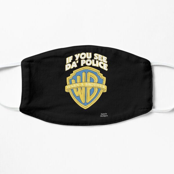 If You See The Police Warn A Brother - Jame's Designs Mask