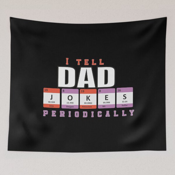 Item preview, I Tell Dad Jokes Periodically With periodic Table Elements Graphic illustration  designed and sold by MerchSpot.