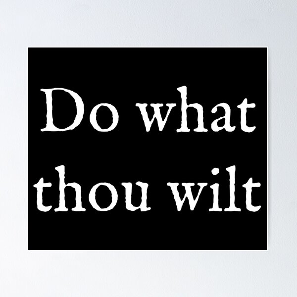 Item preview, Do What Thou Wilt designed and sold by Good-Looking Corpse.