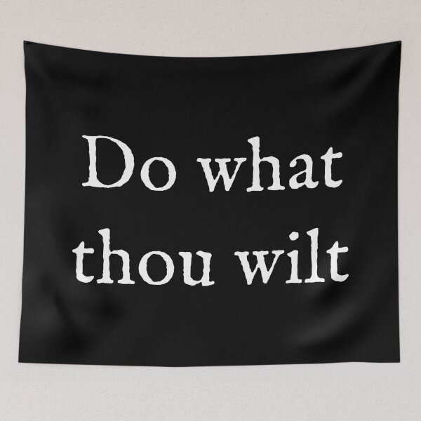 Item preview, Do What Thou Wilt designed and sold by Good-Looking Corpse.