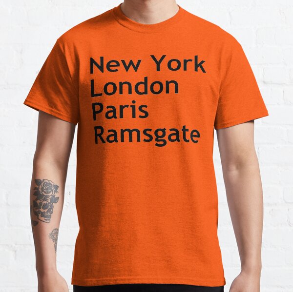 New York London Paris Ramsgate Classic T-Shirt