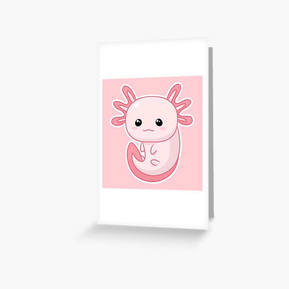 Kawaii Pink Baby Axolotl Greeting Card By Vapcool Redbubble