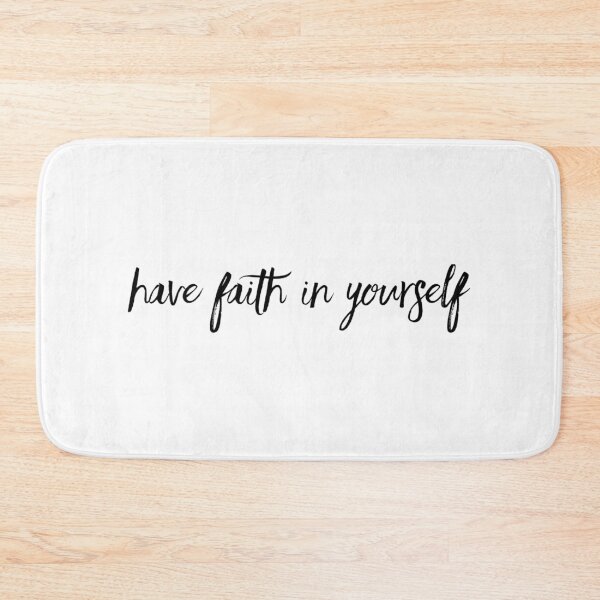 Item preview, Have faith in yourself designed and sold by anafrancisconi.