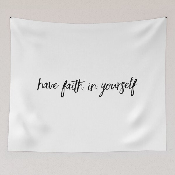 Item preview, Have faith in yourself designed and sold by anafrancisconi.